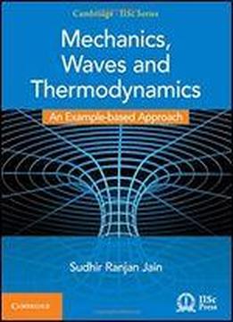 Mechanics, Waves And Thermodynamics