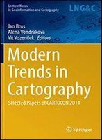Modern Trends In Cartography: Selected Papers Of Cartocon 2014