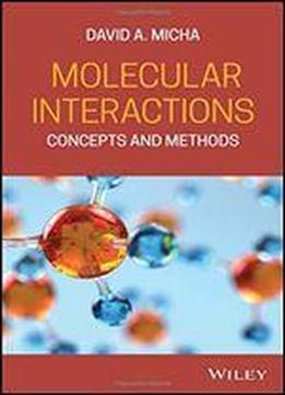 Molecular Interactions: Concepts And Methods