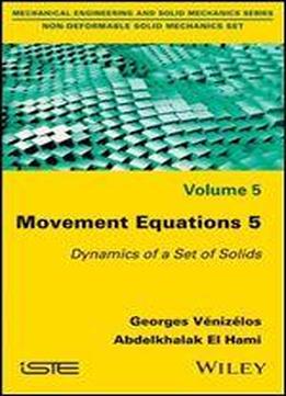 Movement Equations 5: Dynamics Of A Set Of Solids