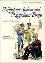 Napoleon's Italian And Neapolitan Troops (Men-At-Arms Series 88)
