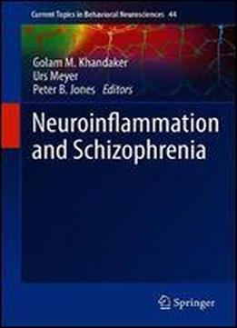 Neuroinflammation And Schizophrenia (current Topics In Behavioral Neurosciences)