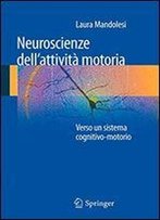 Neuroscienze Dell'attivit Motoria: Verso Un Sistema Cognitivo-Motorio