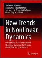 New Trends In Nonlinear Dynamics: Proceedings Of The International Nonlinear Dynamics Conference (Nodycon 2019)