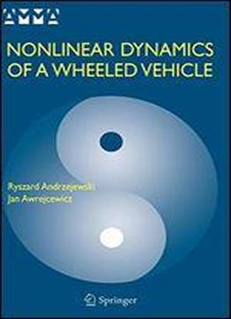 Nonlinear Dynamics Of A Wheeled Vehicle
