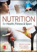 Nutrition For Health, Fitness And Sport
