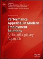 Performance Appraisal In Modern Employment Relations: An Interdisciplinary Approach