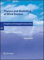 Physics And Modelling Of Wind Erosion