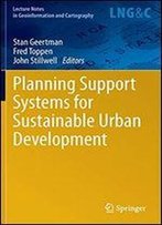 Planning Support Systems For Sustainable Urban Development