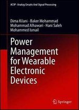 Power Management For Wearable Electronic Devices (analog Circuits And Signal Processing)
