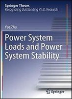 Power System Loads And Power System Stability (Springer Theses)