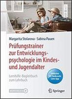 Prfungstrainer Zur Entwicklungspsychologie Im Kindes- Und Jugendalter: Lernhilfe-Begleitbuch Zum Lehrbuch