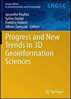 Progress And New Trends In 3d Geoinformation Sciences