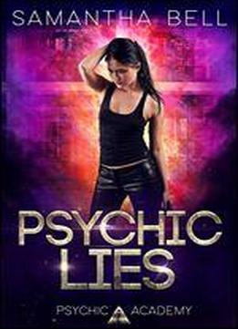Psychic Lies: An Urban Fantasy Academy Romance (psychic Academy Book 2)