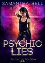 Psychic Lies: An Urban Fantasy Academy Romance (Psychic Academy Book 2)