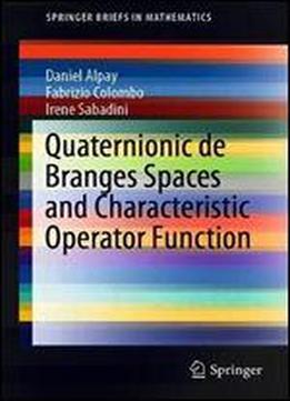 Quaternionic De Branges Spaces And Characteristic Operator Function