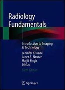 Radiology Fundamentals: Introduction To Imaging & Technology