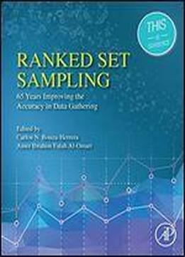 Ranked Set Sampling: 65 Years Improving The Accuracy In Data Gathering