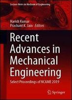 Recent Advances In Mechanical Engineering: Select Proceedings Of Ncame 2019