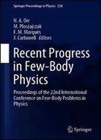 Recent Progress In Few-Body Physics: Proceedings Of The 22nd International Conference On Few-Body Problems In Physics (Springer Proceedings In Physics)