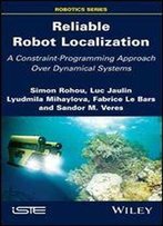 Reliable Robot Localization: A Constraint-Programming Approach Over Dynamical Systems