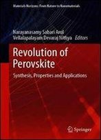 Revolution Of Perovskite: Synthesis, Properties And Applications (Materials Horizons: From Nature To Nanomaterials)