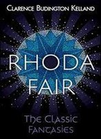 Rhoda Fair: The Classic Novel Of A Woman At The Crossroads
