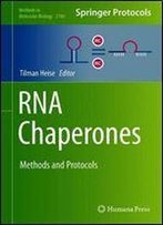 Rna Chaperones: Methods And Protocols (Methods In Molecular Biology)