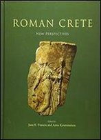 Roman Crete: New Perspectives