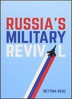 Russia's Military Revival