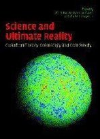 Science And Ultimate Reality: Quantum Theory, Cosmology, And Complexity