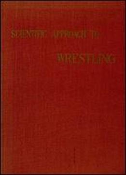 Scientific Approach To Wrestling