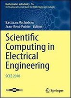 Scientific Computing In Electrical Engineering Scee 2010 (Mathematics In Industry)