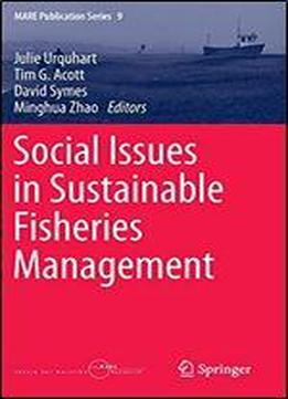 Social Issues In Sustainable Fisheries Management (mare Publication Series)
