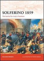 Solferino 1859: The Battle For Italys Freedom