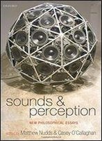 Sounds And Perception: New Philosophical Essays