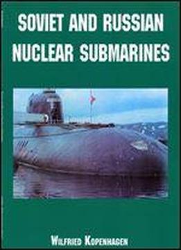 Soviet And Russian Nuclear Submarines