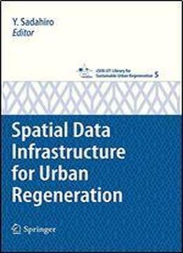 Spatial Data Infrastructure For Urban Regeneration