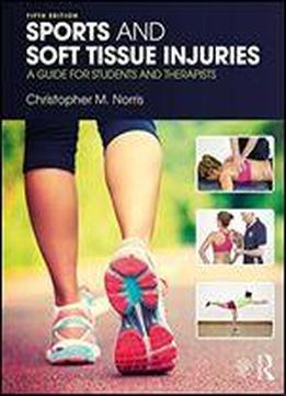 Sports And Soft Tissue Injuries: A Guide For Students And Therapists