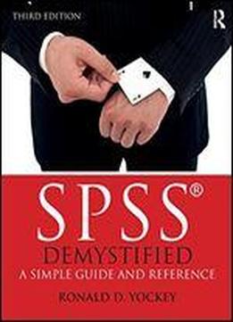 Spss Demystified: A Simple Guide And Reference
