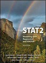Stat2: Modeling With Regression And Anova