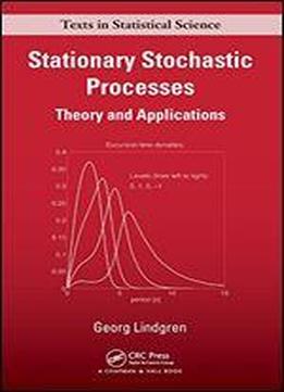 Stationary Stochastic Processes: Theory And Applications