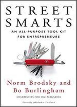 Street Smarts: An All-purpose Tool Kit For Entrepreneurs