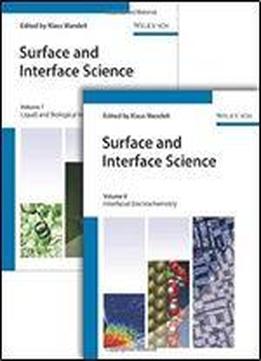 Surface And Interface Science, Volumes 7 And 8: Volume 7 - Solid-liquid And Biological Interfaces Volume 8 - Applications Of Surface