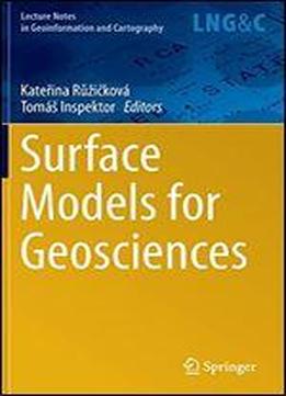 Surface Models For Geosciences (lecture Notes In Geoinformation And Cartography)