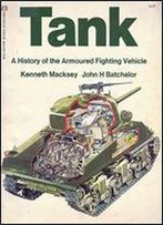 Tank: A History Of The Armoured Fighting Vehicle