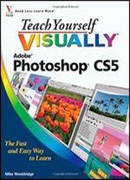 Teach Yourself Visually Photoshop Cs5