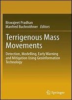 Terrigenous Mass Movements: Detection, Modelling, Early Warning And Mitigation Using Geoinformation Technology