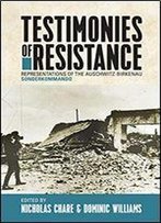 Testimonies Of Resistance: Representations Of The Auschwitz-Birkenau Sonderkommando