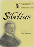 The Cambridge Companion To Sibelius